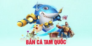 bắn cá tam quốc