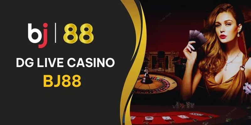 DG Live Casino đang hợp tác cùng BJ88