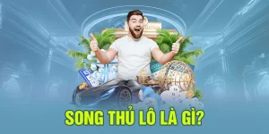 song thủ lô là gì