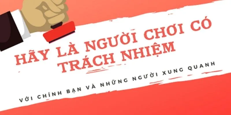 Vì sao cần chơi có trách nhiệm 